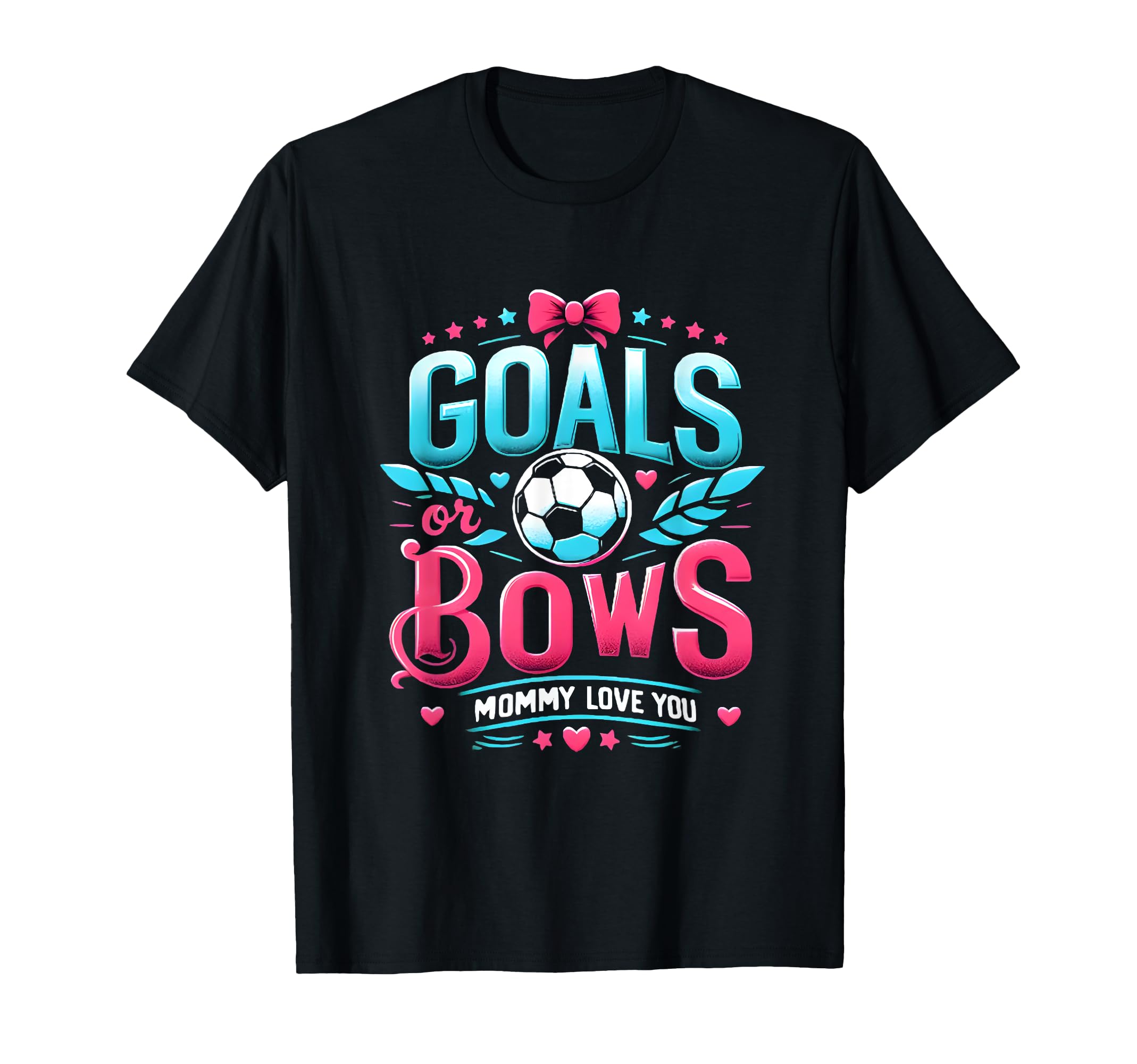 Adorable Gender Reveal Goals Or Bows T-Shirt - Fun Novelty Design Unisex - T-Shirt, Sweatshirt, Hoodie