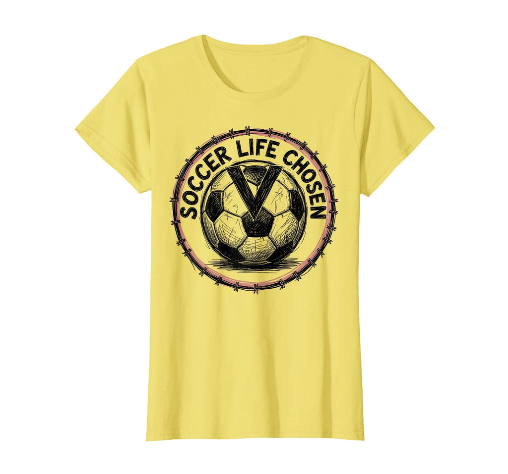 Soccer Life Chosen Womens T-Shirt - Fun Novelty Design for Adults - T-Shirt, Sweatshirt, Hoodie