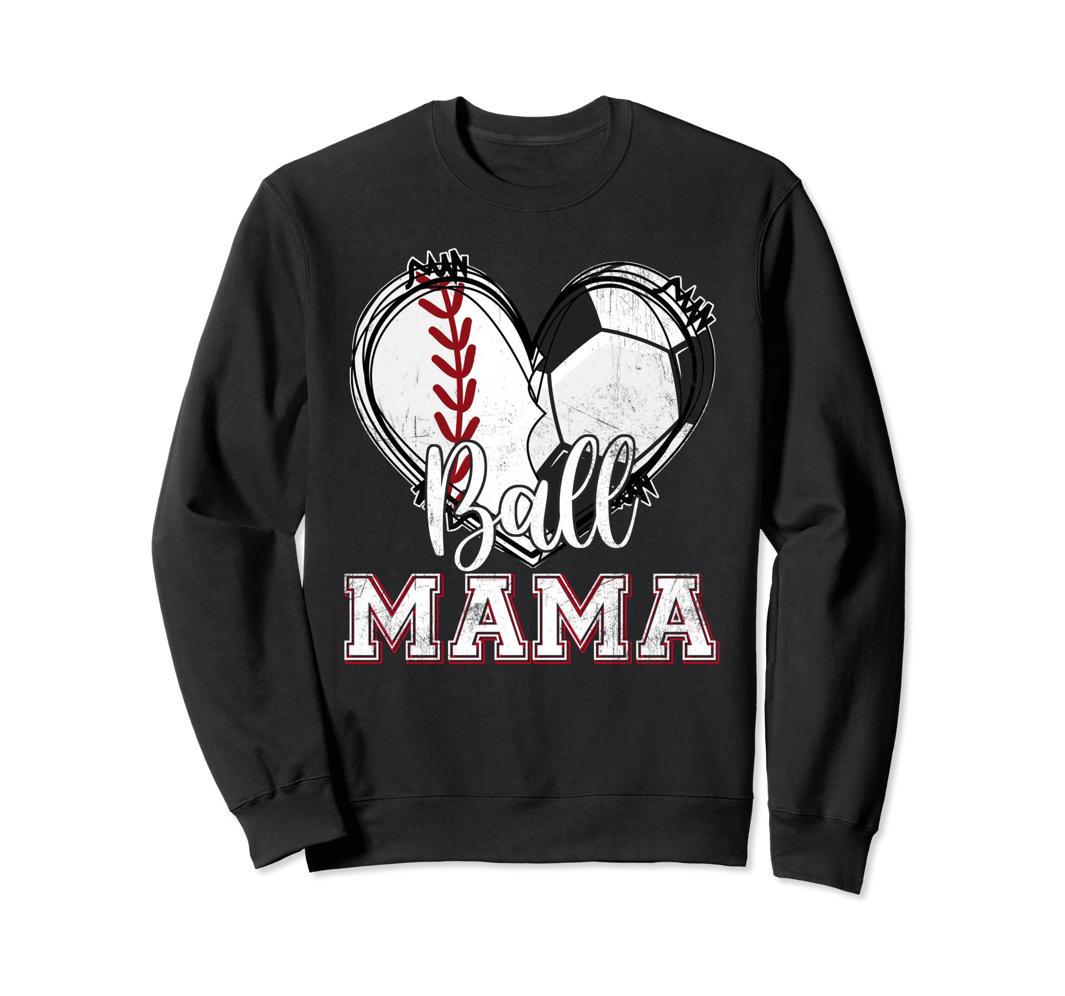 Ball Mama Baseball Soccer Heart Mom Sweatshirt - Fun Novelty Design Unisex - T-Shirt, Sweatshirt, Hoodie