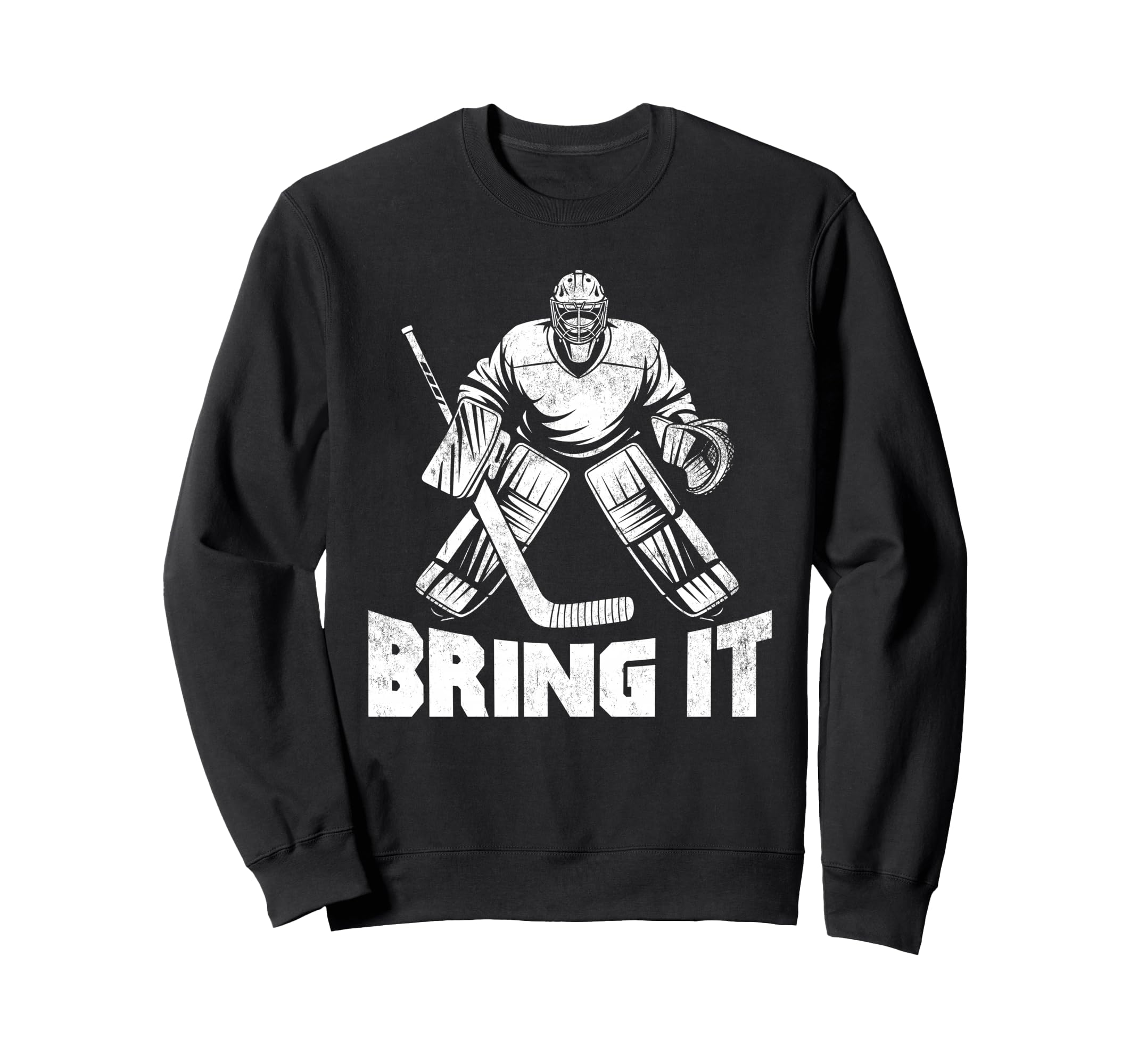 Bring It Funny Ice Hockey Goalie Sweatshirt - Aesthetic Graphic Unisex - T-Shirt, Sweatshirt, Hoodie