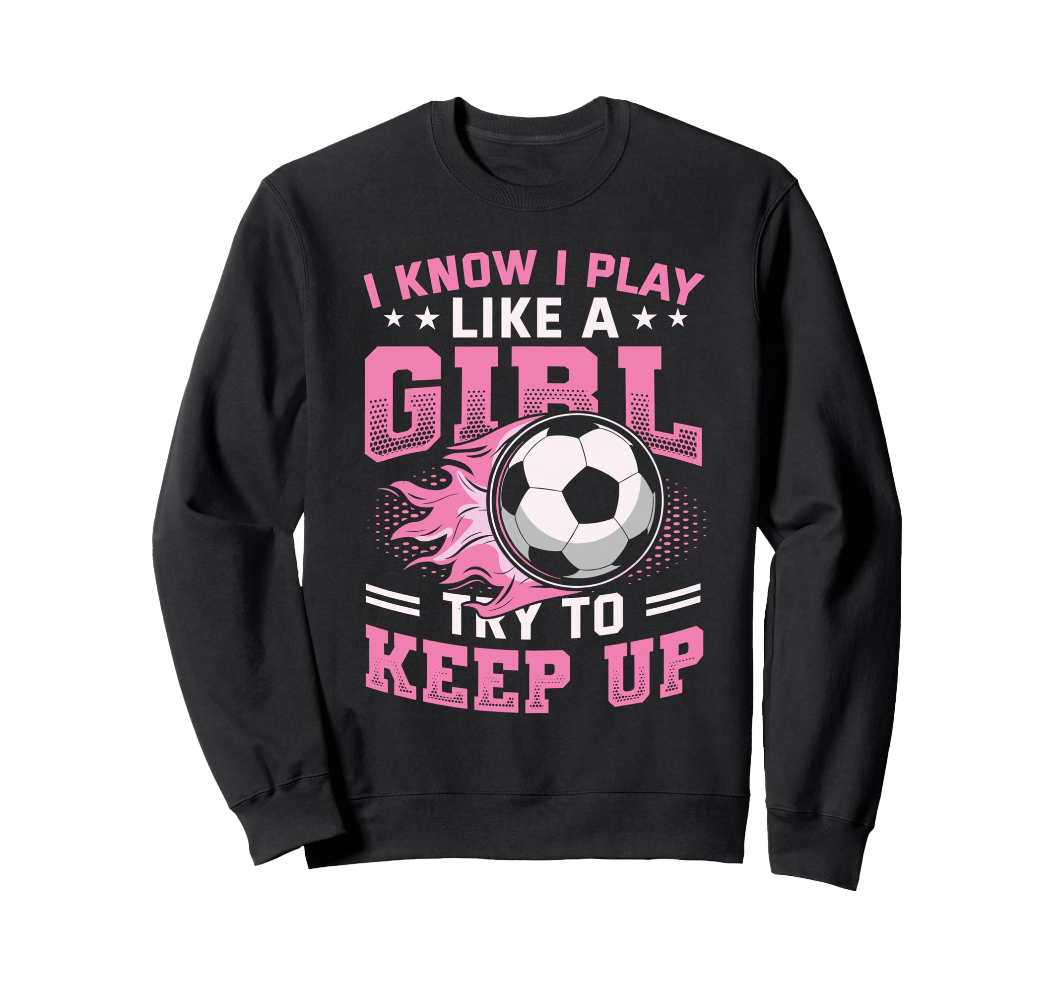 I Know I Play Like Try To Keep Up Sweatshirt - Minimalist Print Unisex - T-Shirt, Sweatshirt, Hoodie
