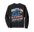 Raised Old School Hip Hop Sweatshirt - Custom Art Print for Adults - T-Shirt, Sweatshirt, Hoodie