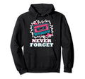 Never Forget Cassette Tape Hoodie - Custom Art Print Unisex - T-Shirt, Sweatshirt, Hoodie
