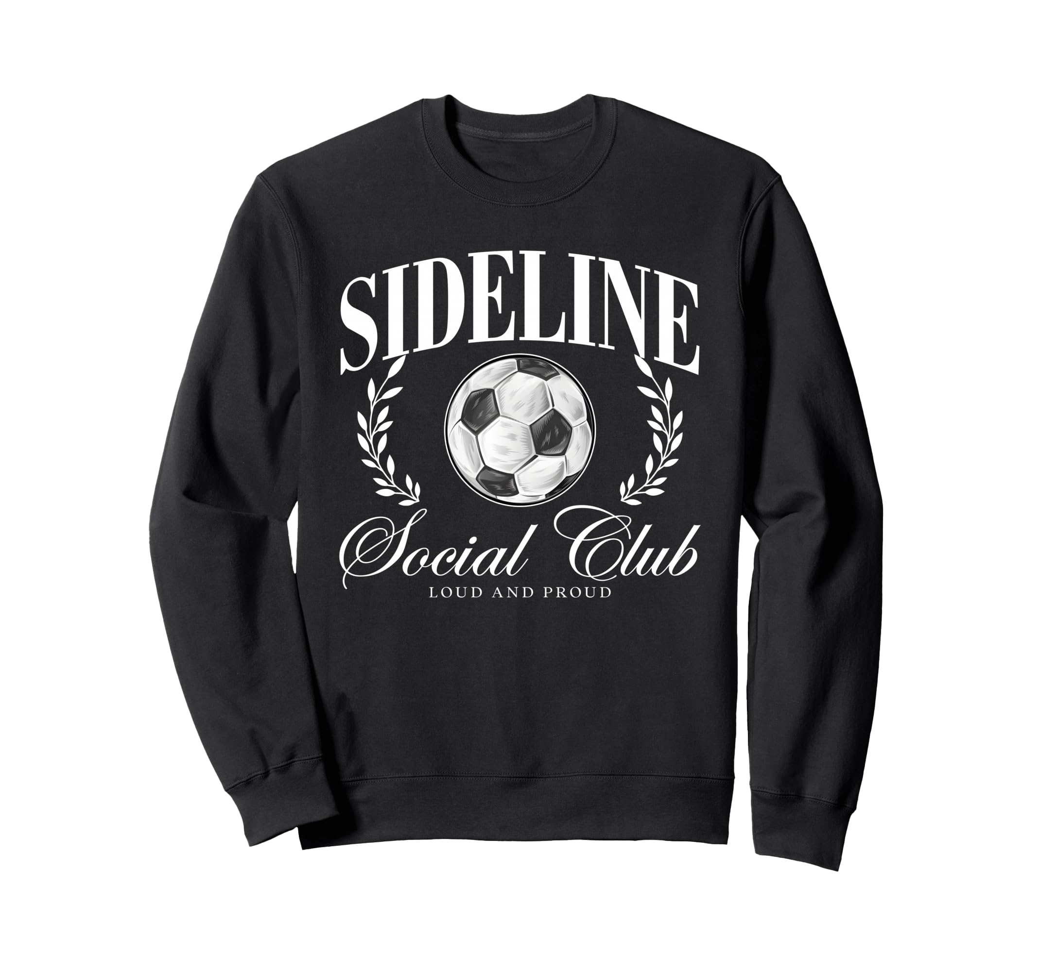 Sideline Social Club Loud And Proud Sweatshirt - Novelty Apparel Unisex - T-Shirt, Sweatshirt, Hoodie