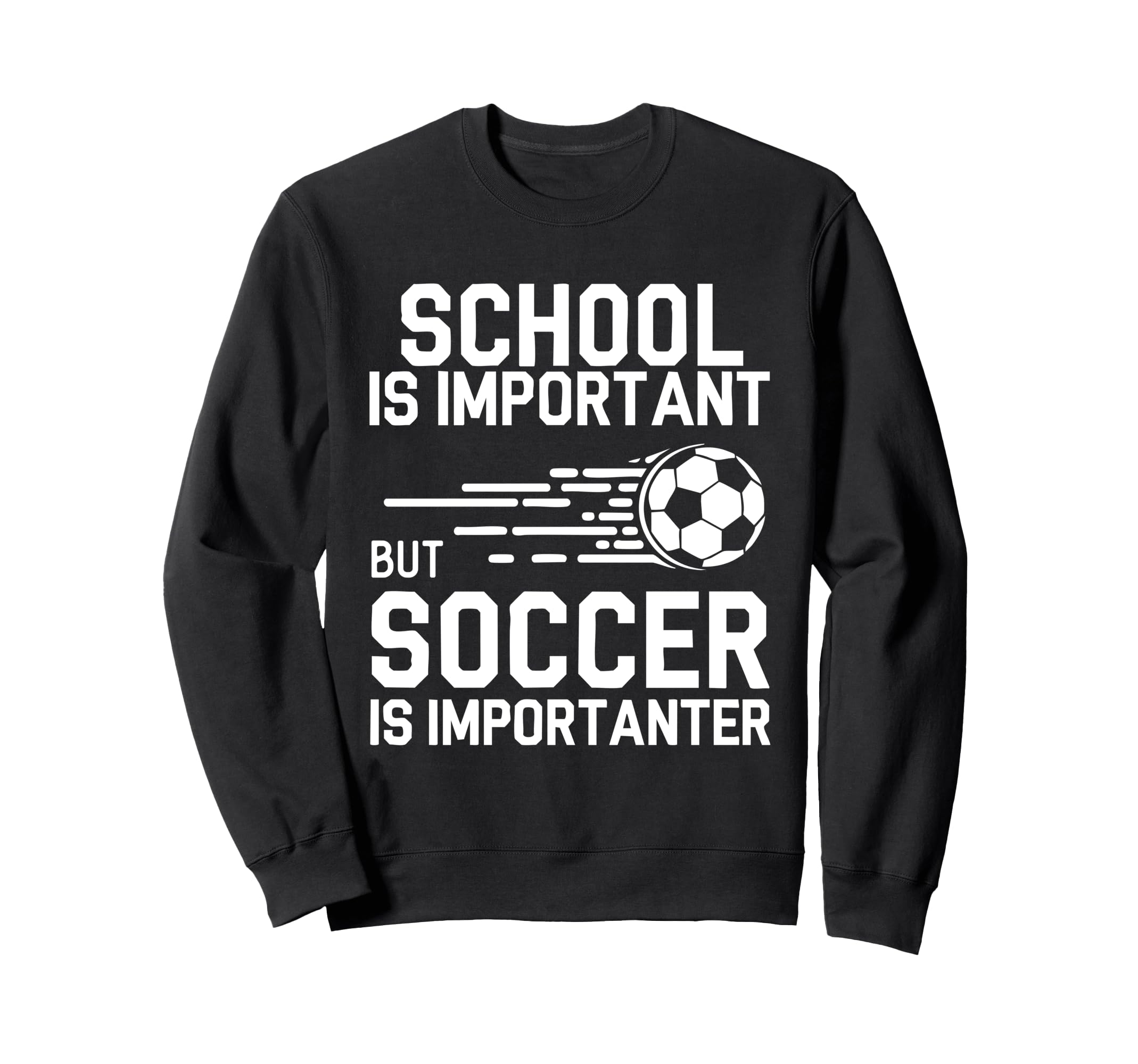 Funny Soccer Lovers Soccer Player Sweatshirt - Graphic Print for Adults - T-Shirt, Sweatshirt, Hoodie