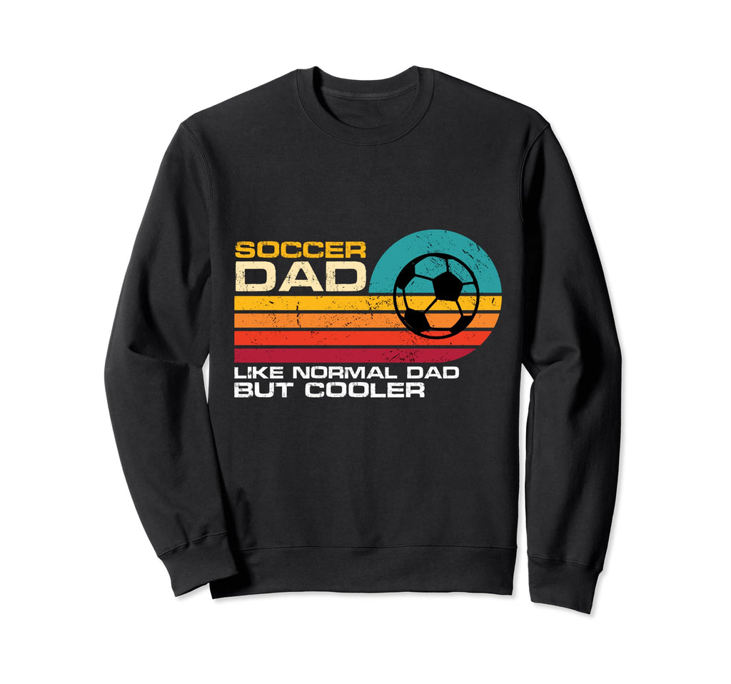 Soccer Dad Like Normal Dad But Sweatshirt - Minimalist Print Men Women - T-Shirt, Sweatshirt, Hoodie
