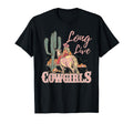 Long Live Howdy Rodeo Western Country T-Shirt - Novelty Apparel Unisex - T-Shirt, Sweatshirt, Hoodie
