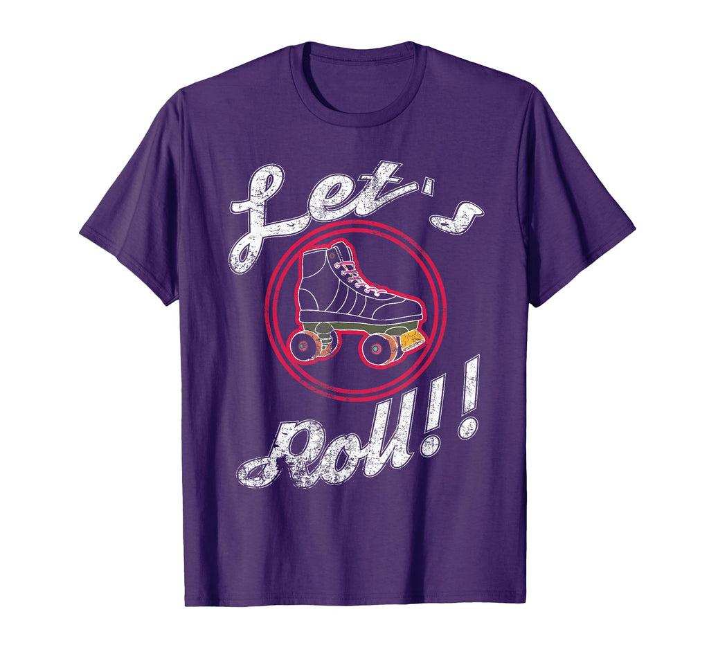 Roller Skating Gift Lets Roll Fun T-Shirt - Fun Novelty Design Men Women - T-Shirt, Sweatshirt, Hoodie