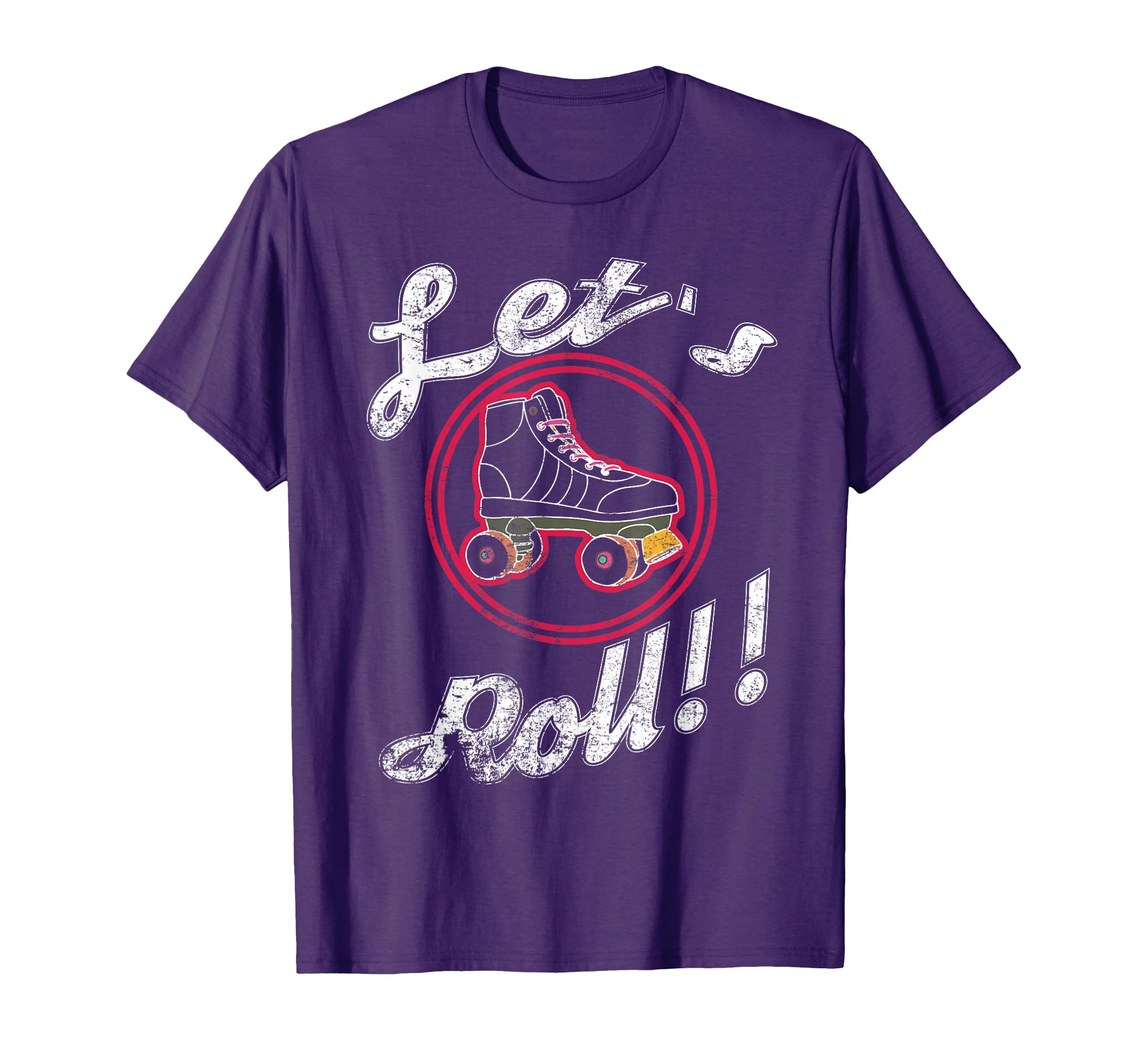 Roller Skating Gift Lets Roll Fun T-Shirt - Fun Novelty Design Men Women - T-Shirt, Sweatshirt, Hoodie