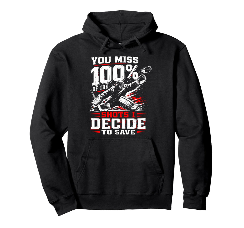 Ice Hockey Goalkeeper Save Goalie Hoodie - Streetwear Style Men Women - T-Shirt, Sweatshirt, Hoodie