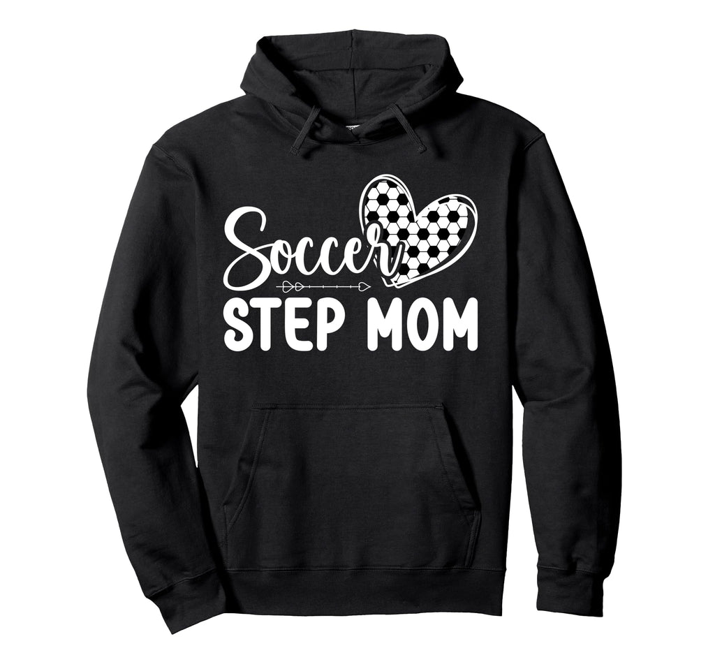 Soccer Step Mom Soccer Player Step Hoodie - Unique Graphic for Adults - T-Shirt, Sweatshirt, Hoodie