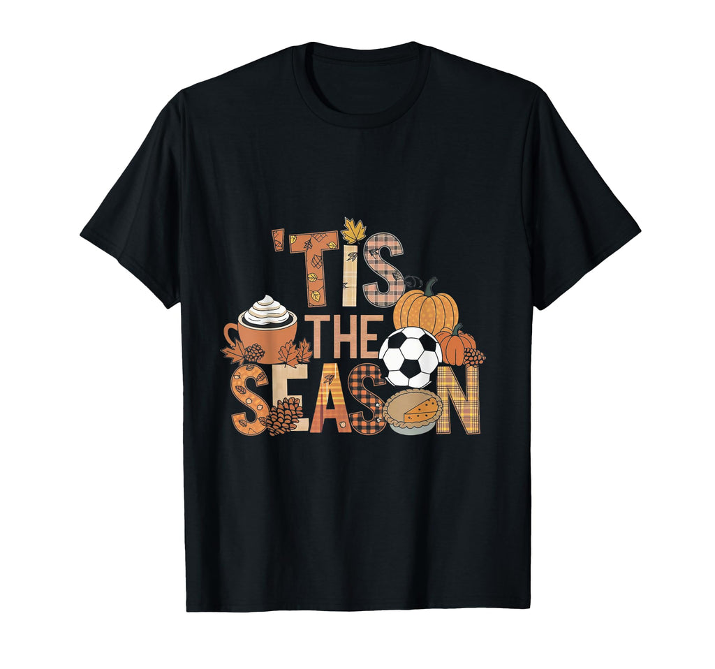 Tis Season Fall Pumpkins Coffee Soccer T-Shirt - Streetwear Style Unisex - T-Shirt, Sweatshirt, Hoodie