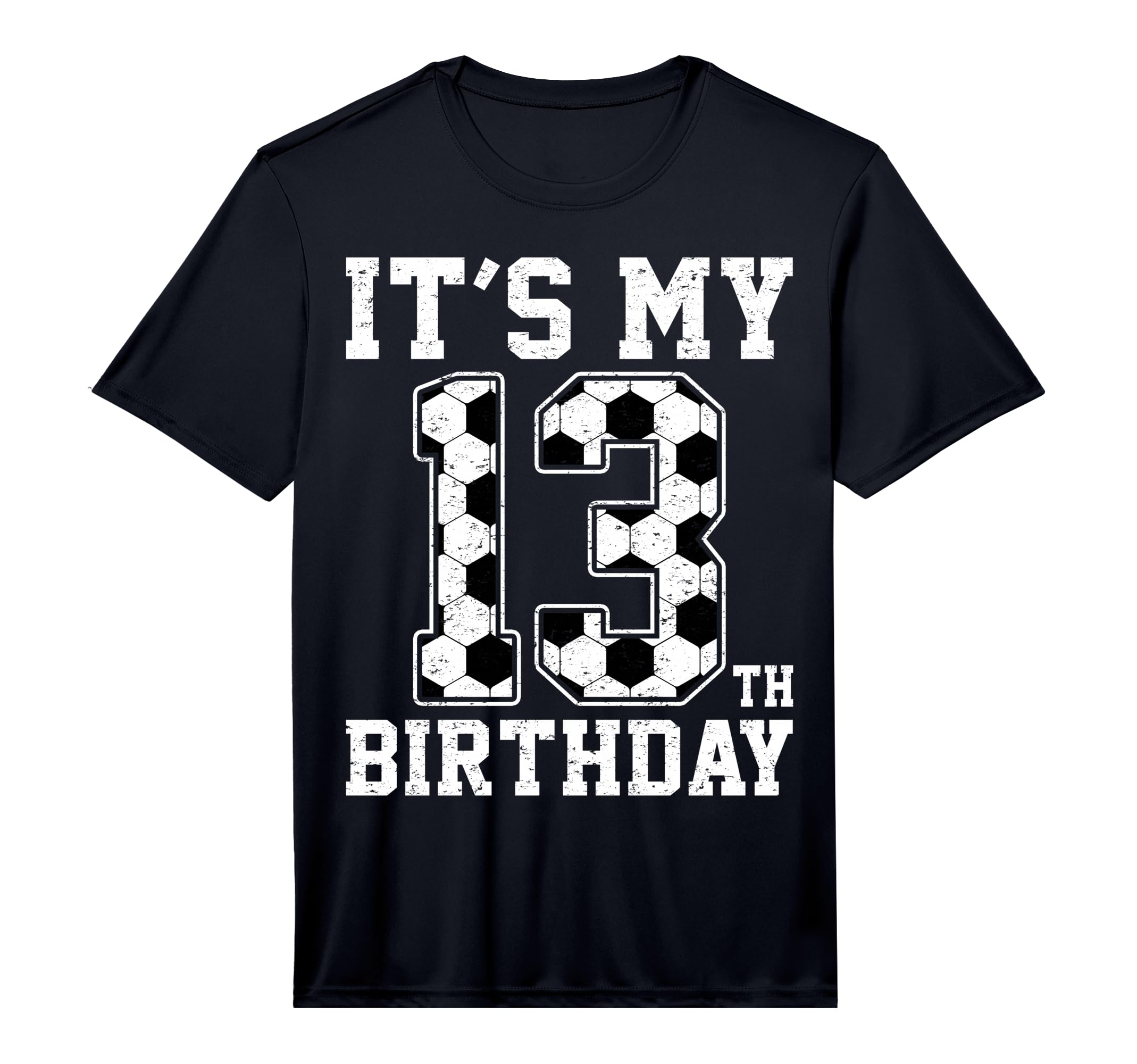 13Th Birthday Soccer Player Thirteen 13 T-Shirt - Graphic Print Unisex - T-Shirt, Sweatshirt, Hoodie