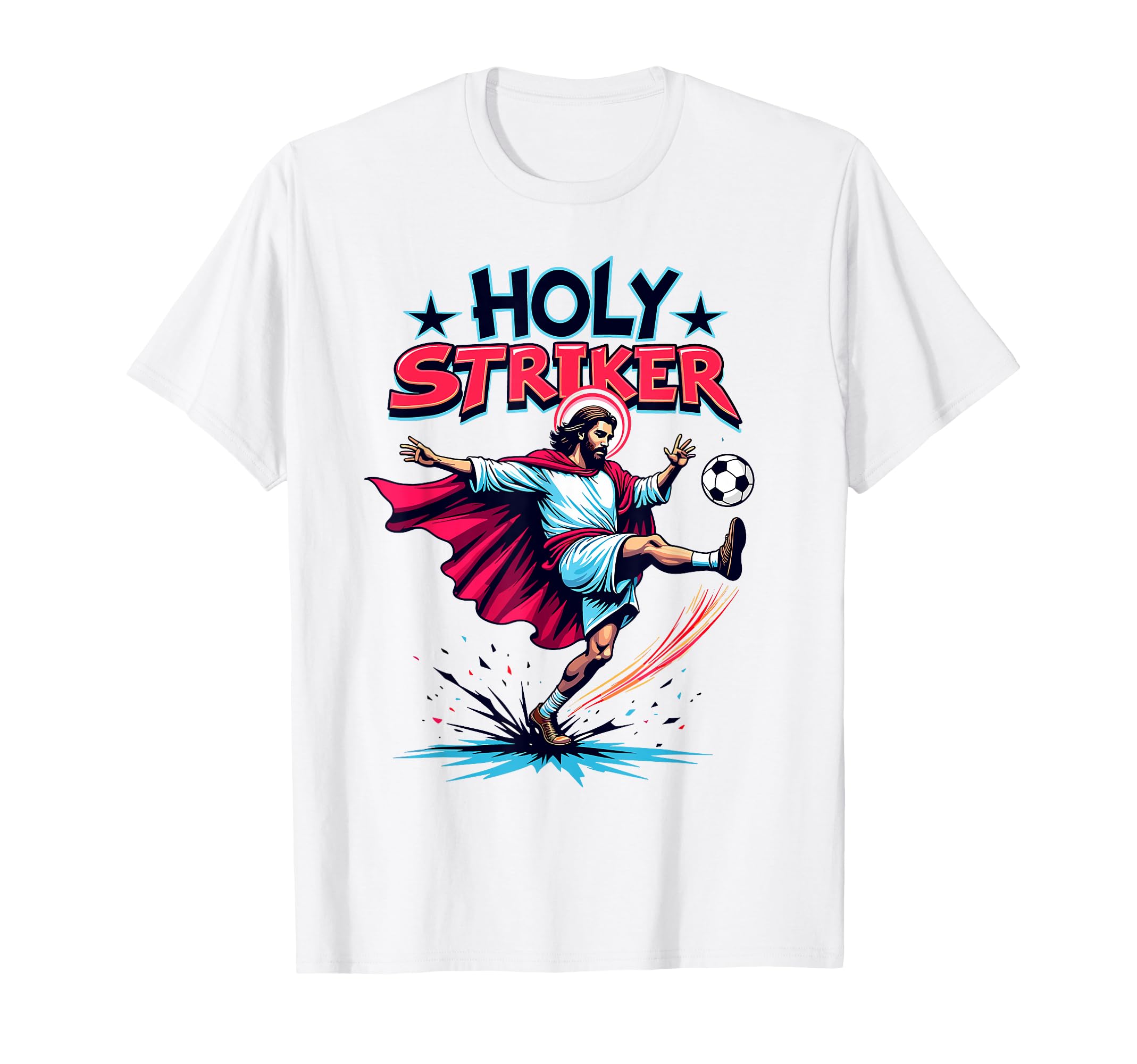 Easter Holy Striker Funny Jesus Soccer T-Shirt - Trendy Graphic Men Women - T-Shirt, Sweatshirt, Hoodie