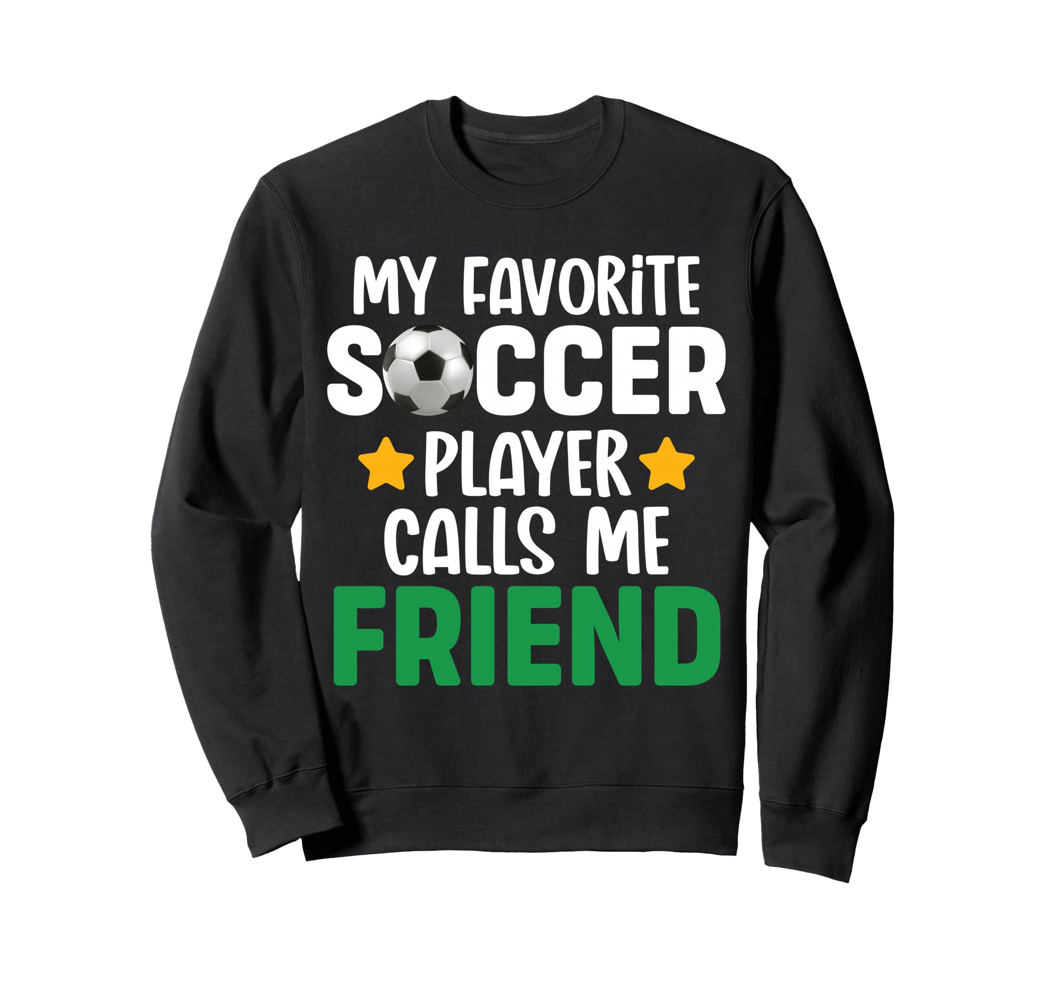 My Favorite Soccer Player Calls Sweatshirt - Aesthetic Graphic for Adults - T-Shirt, Sweatshirt, Hoodie