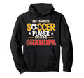 Soccer Player Calls Me Grandpa Hoodie - Fun Novelty Design Men Women - T-Shirt, Sweatshirt, Hoodie