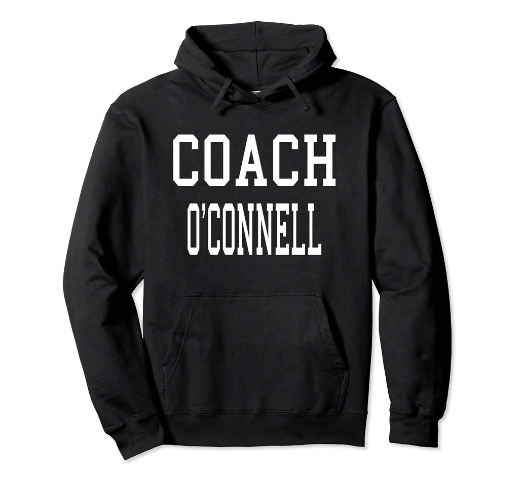 Coach Oconnell Custom Football Hoodie - Casual Everyday Wear Men Women - T-Shirt, Sweatshirt, Hoodie