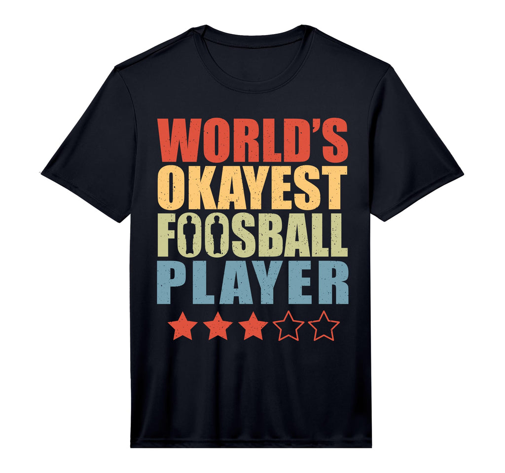 Table Soccer Worlds Okayest Foosball T-Shirt - Minimalist Print Men Women - T-Shirt, Sweatshirt, Hoodie