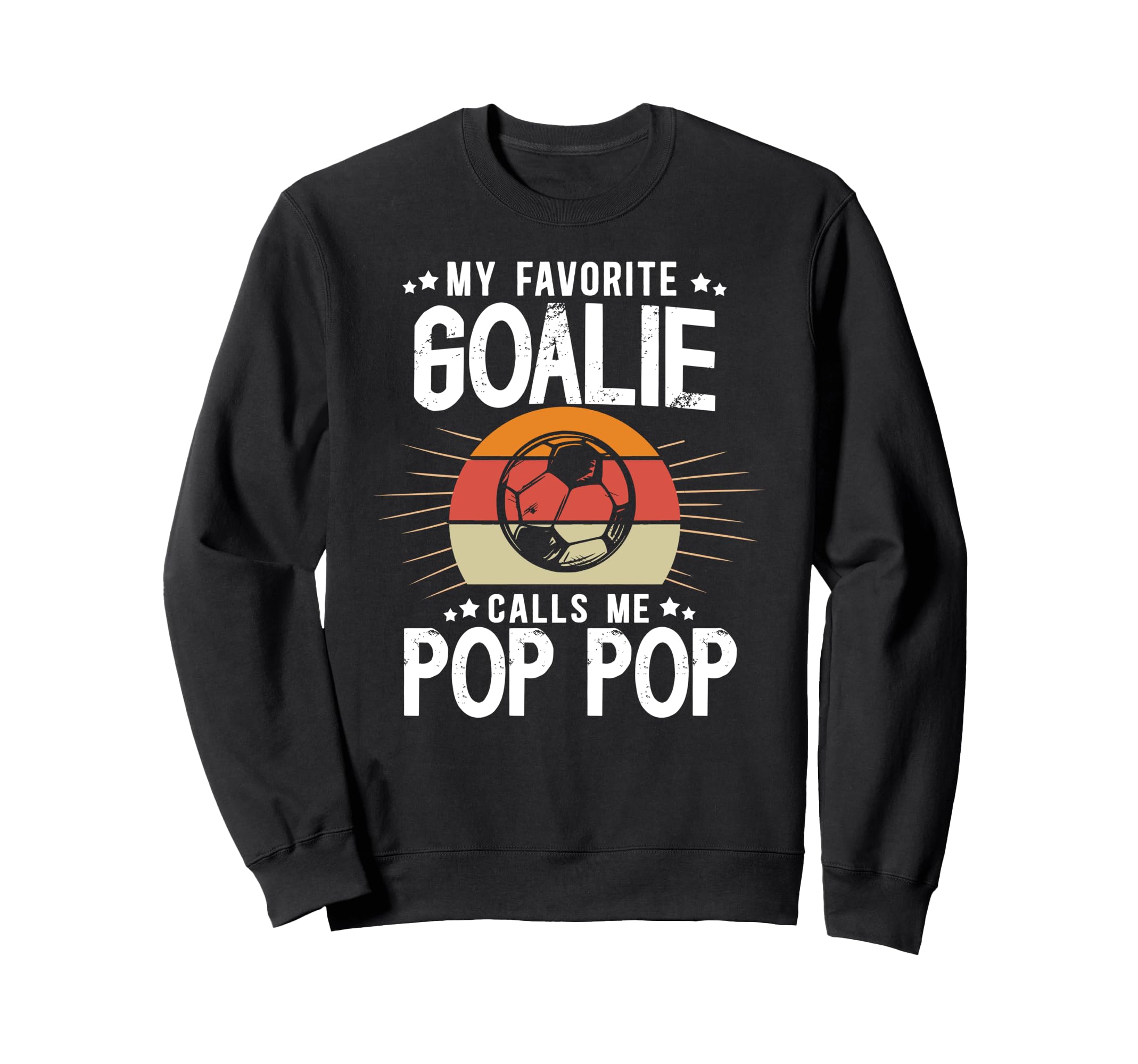 My Favorite Soccer Goalie Pop Pop Sweatshirt - Minimalist Print Men Women - T-Shirt, Sweatshirt, Hoodie