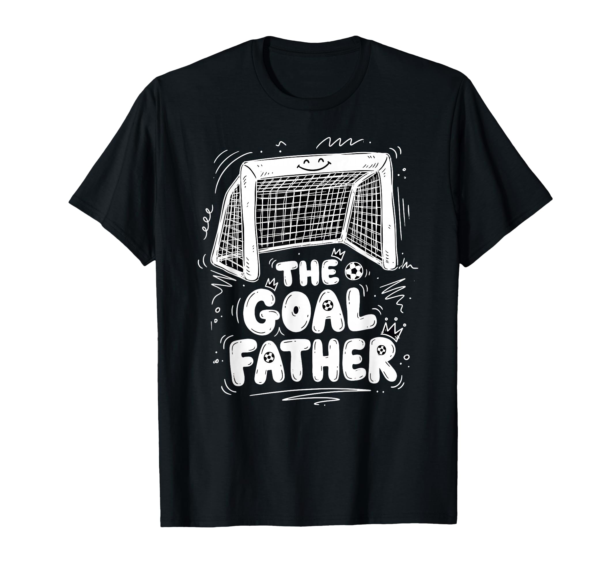 Goalfather Dad Soccer Goalkeeper T-Shirt - Casual Everyday Wear Unisex - T-Shirt, Sweatshirt, Hoodie
