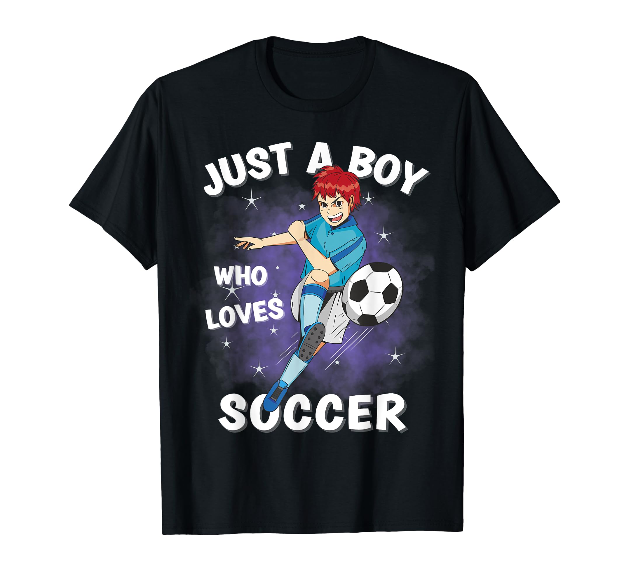 Just Who Loves Soccer Funny T-Shirt - Novelty Apparel Men Women - T-Shirt, Sweatshirt, Hoodie