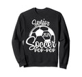 Senior Soccer Pop Pop 2024 Class 2024 Sweatshirt - Unique Graphic Unisex - T-Shirt, Sweatshirt, Hoodie