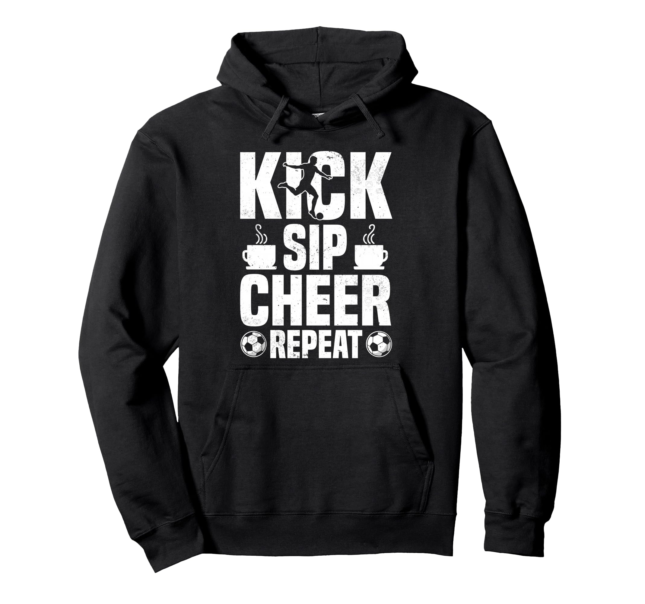 Kick Sip Cheer Repeat Soccer Coffee Lover Hoodie - Trendy Graphic Men Women - T-Shirt, Sweatshirt, Hoodie
