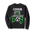 Cousin Birthday Soccer Player Sweatshirt - Custom Art Print Unisex - T-Shirt, Sweatshirt, Hoodie