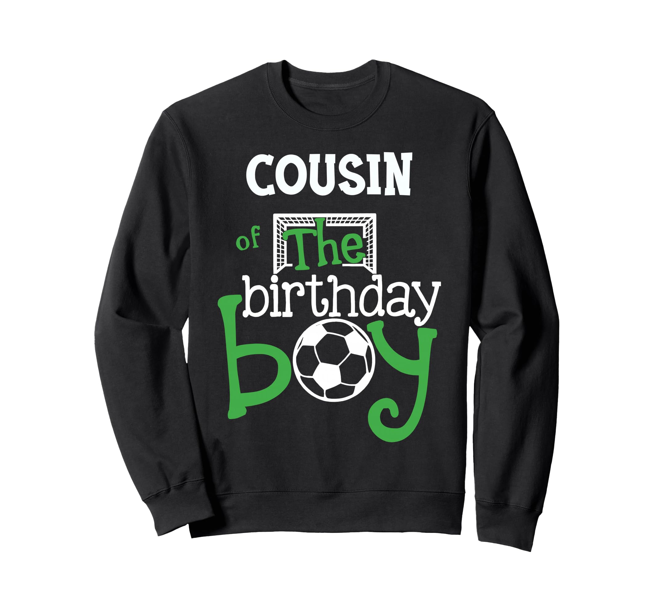 Cousin Birthday Soccer Player Sweatshirt - Custom Art Print Unisex - T-Shirt, Sweatshirt, Hoodie
