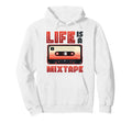 Life Is Mixtape Music Cassette Hoodie - Trendy Graphic for Adults - T-Shirt, Sweatshirt, Hoodie