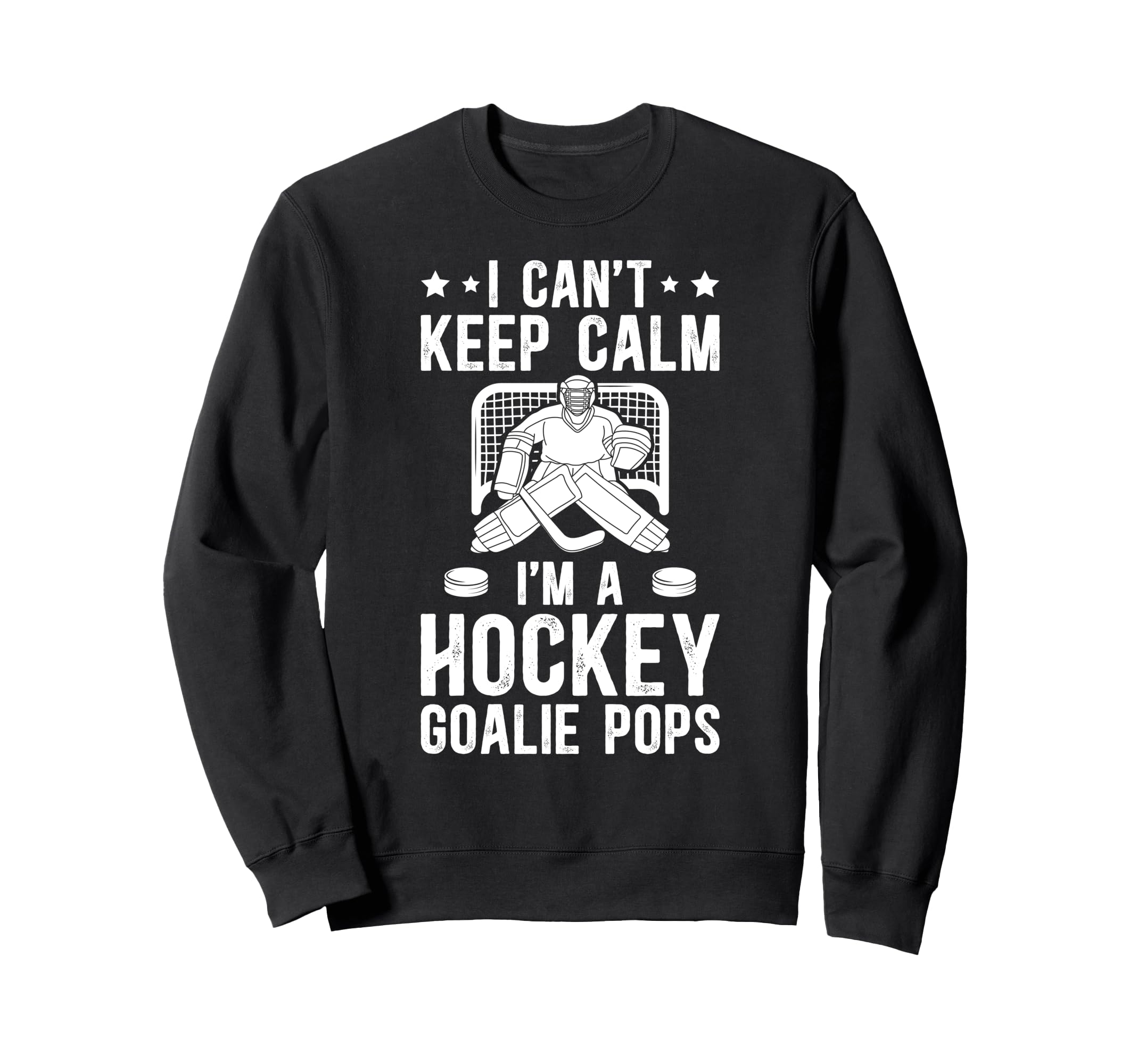 Im Hockey Goalie Pops Ice Hockey Sweatshirt - Unique Graphic Unisex - T-Shirt, Sweatshirt, Hoodie