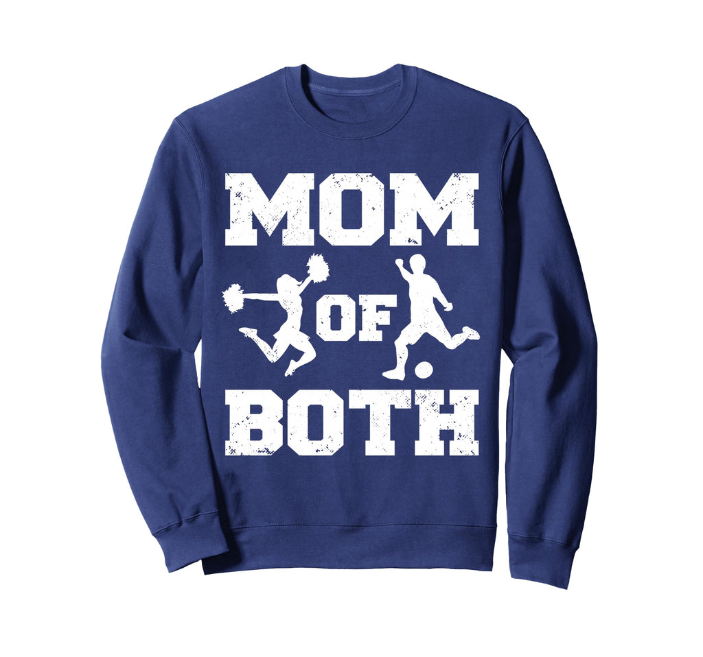 Mom Both Funny Soccer Cheer Mom Sweatshirt - Novelty Apparel Men Women - T-Shirt, Sweatshirt, Hoodie