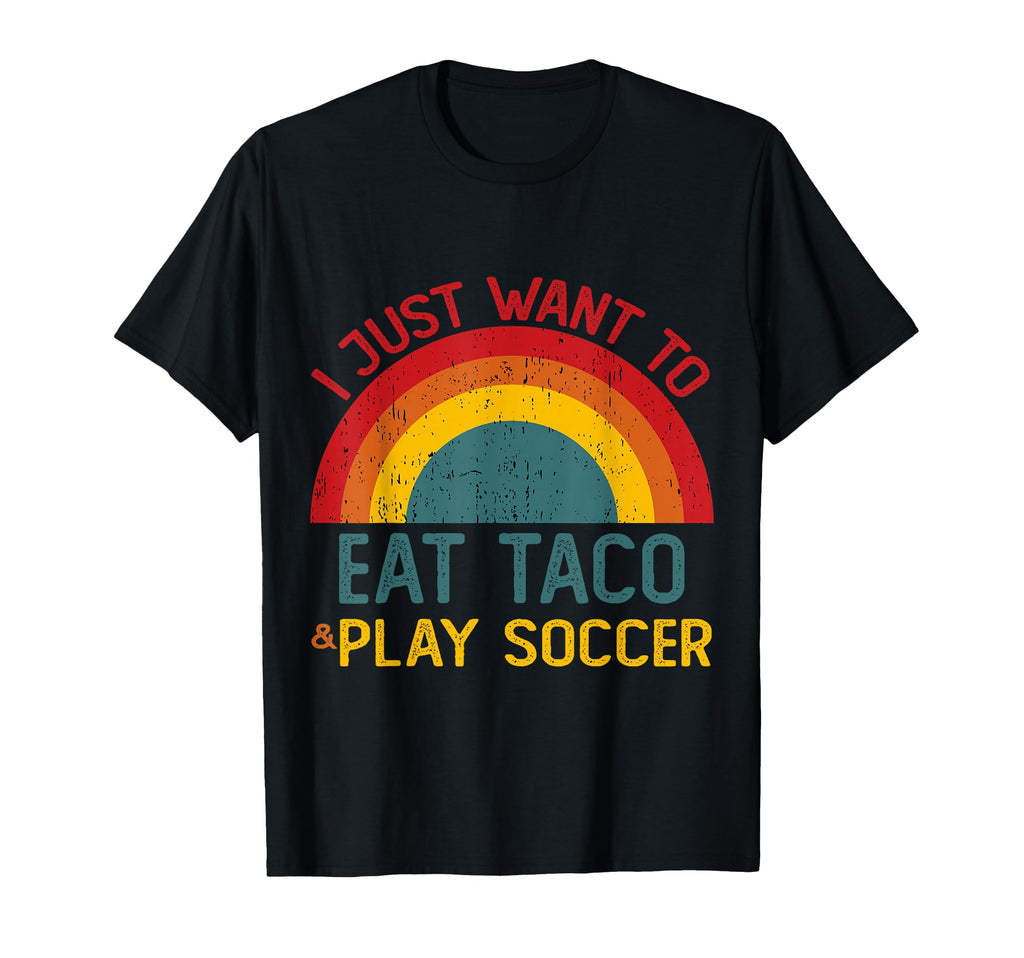 Funny I Just Want To Eat Taco And Play T-Shirt - Custom Art Print Unisex - T-Shirt, Sweatshirt, Hoodie