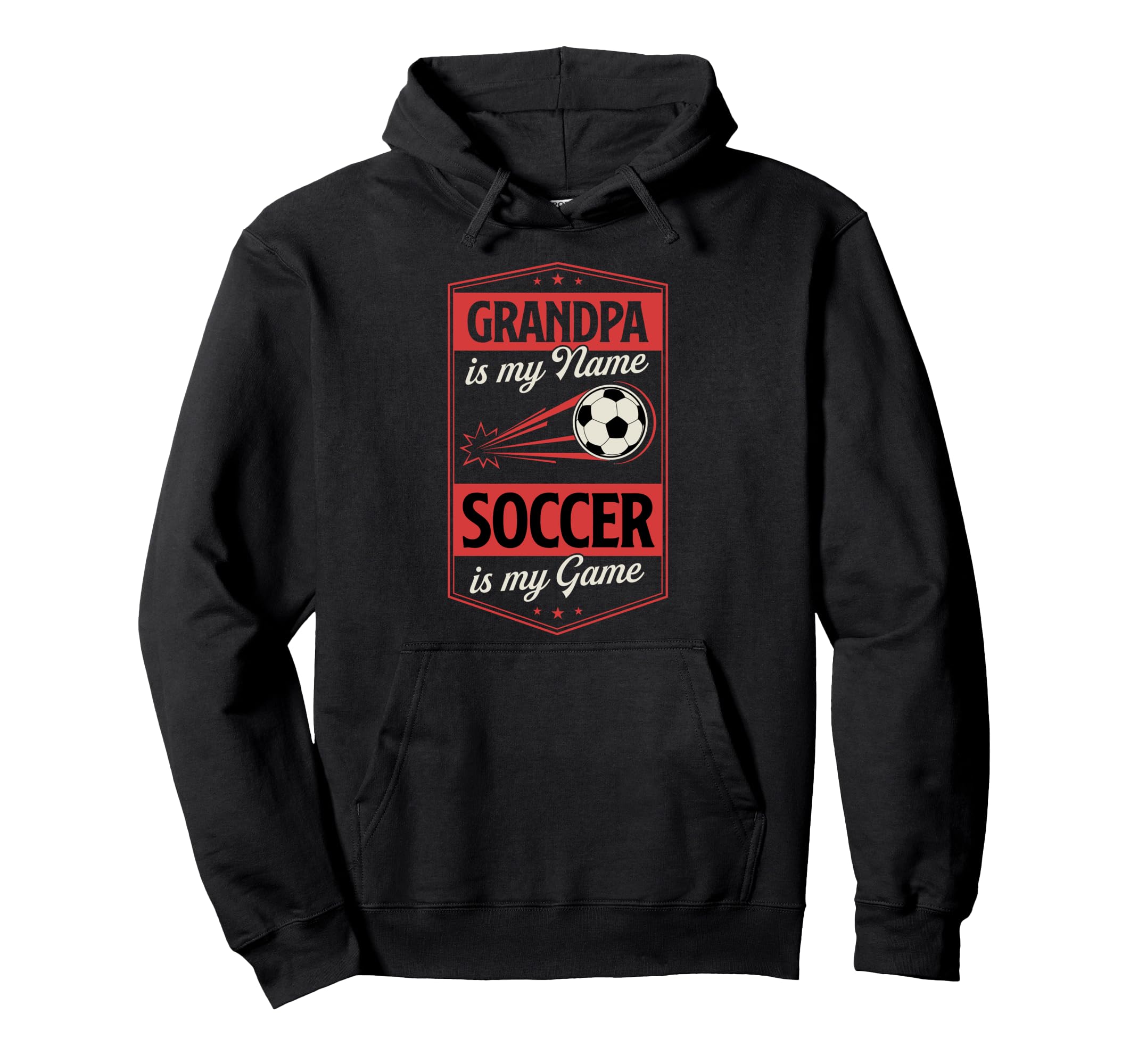 Grandpa Is My Name Soccer Is My Game Hoodie - Aesthetic Graphic Unisex - T-Shirt, Sweatshirt, Hoodie