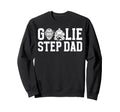 Ice Hockey Goalie Step Dad Hockey Sweatshirt - Unique Graphic Unisex - T-Shirt, Sweatshirt, Hoodie