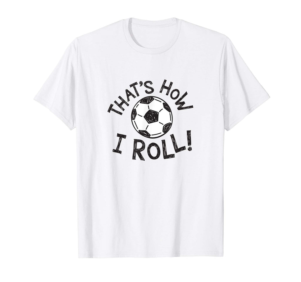 Funny Soccer Ball Player T-Shirt - Fun Novelty Design Men Women - T-Shirt, Sweatshirt, Hoodie