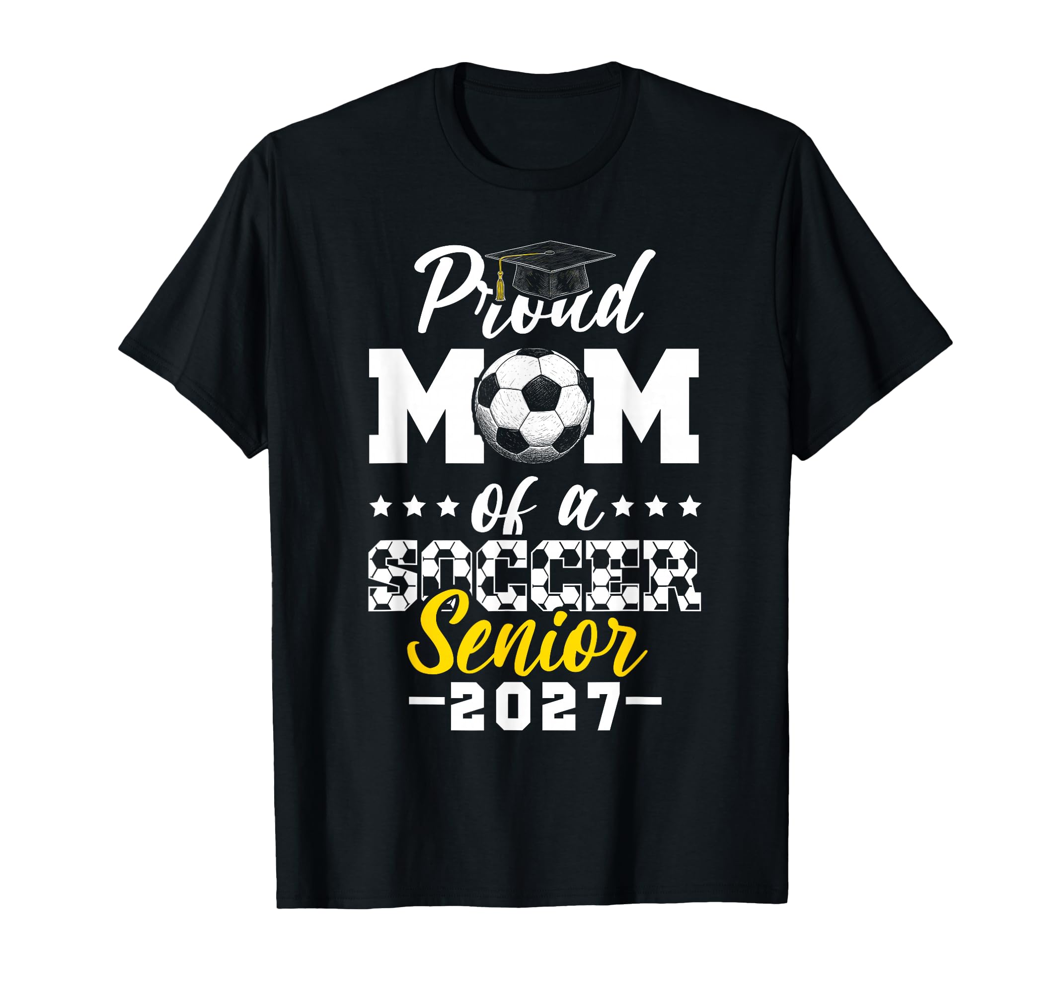 Proud Mom Soccer Senior 2027 T-Shirt - Aesthetic Graphic for Adults - T-Shirt, Sweatshirt, Hoodie
