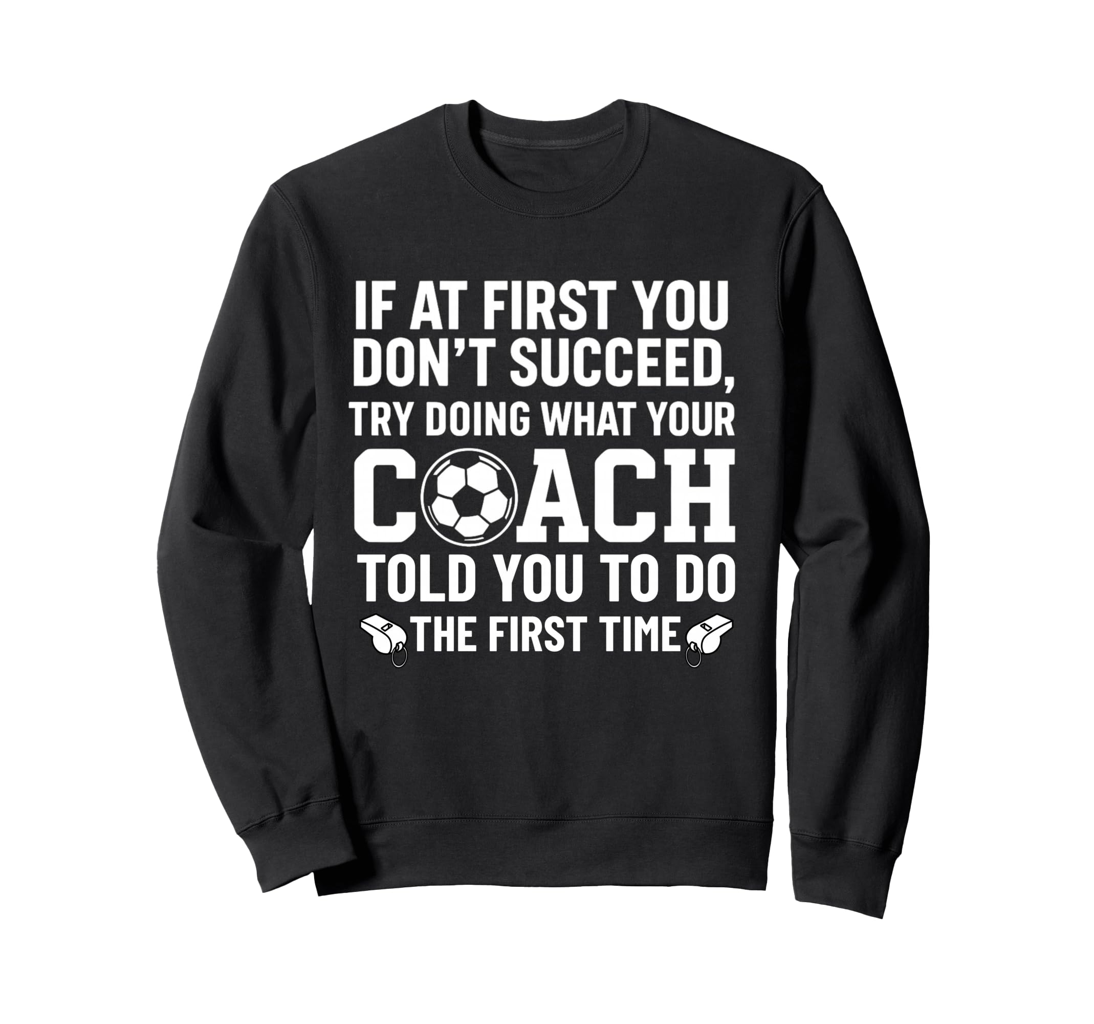 If First You Dont Succeed Try Sweatshirt - Minimalist Print for Adults - T-Shirt, Sweatshirt, Hoodie