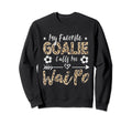 My Favorite Goalie Calls Me Wai Po Sweatshirt - Graphic Print Men Women - T-Shirt, Sweatshirt, Hoodie