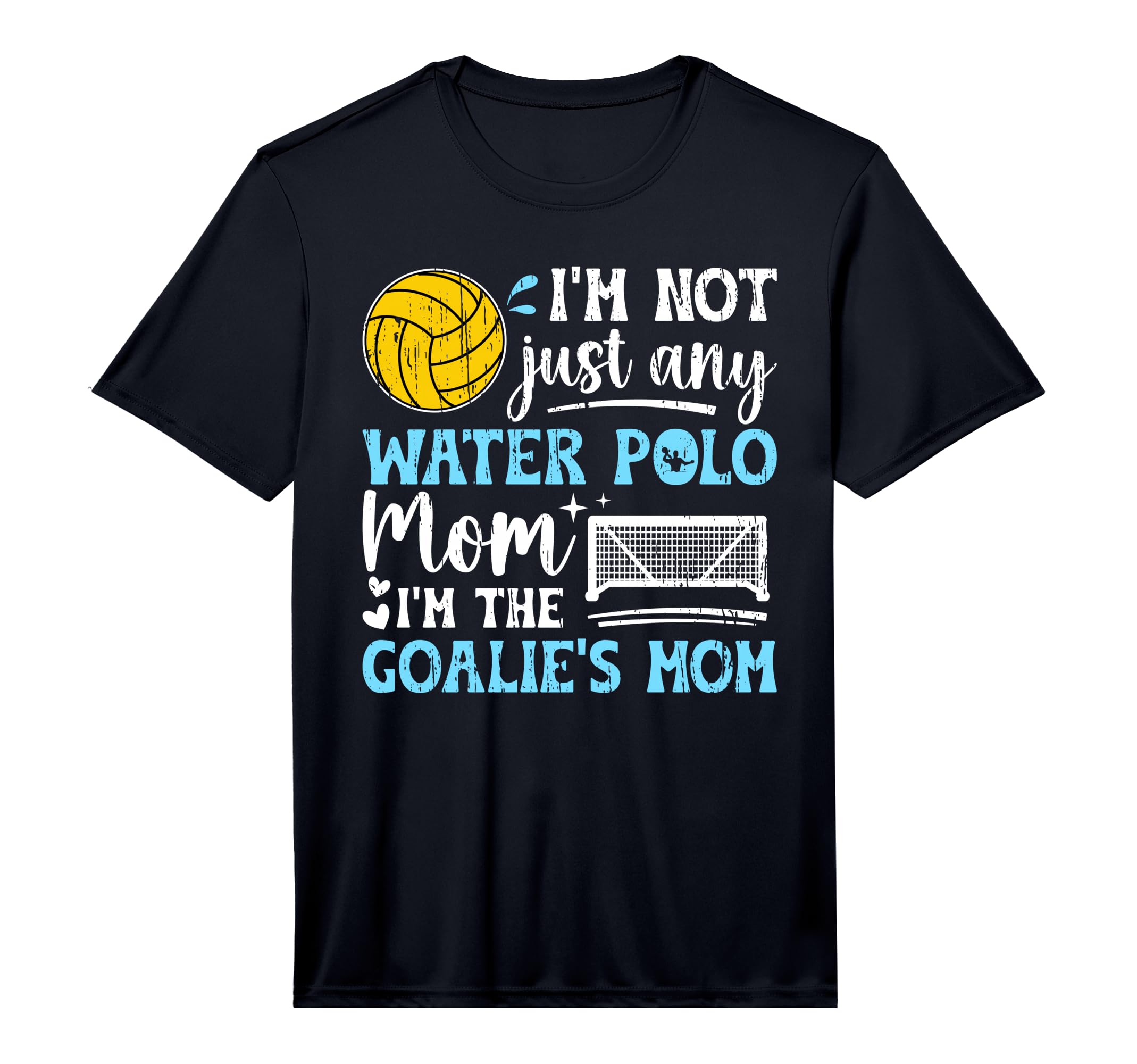 Mens Goalies Mom Water Polo Keeper Mom T-Shirt - Streetwear Style Unisex - T-Shirt, Sweatshirt, Hoodie