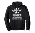 Funny Soccer Goalie Grandpa Soccer Hoodie - Minimalist Print Men Women - T-Shirt, Sweatshirt, Hoodie