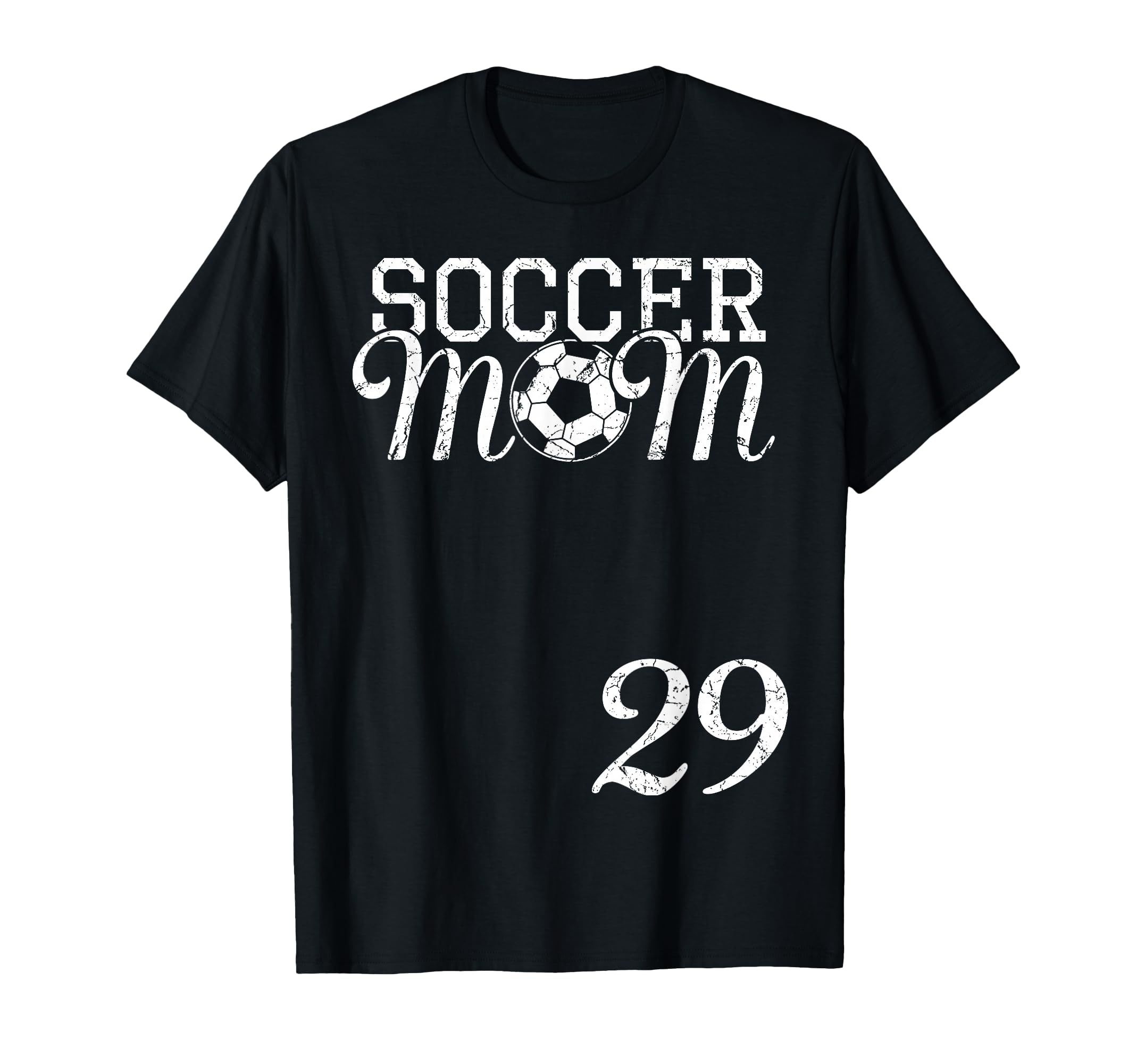Soccer Mom Jersey Number 29 Favorite T-Shirt - Casual Everyday Wear Unisex - T-Shirt, Sweatshirt, Hoodie