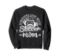 Somebodys Loud Mouth Soccer Mom Sweatshirt - Trendy Graphic for Adults - T-Shirt, Sweatshirt, Hoodie