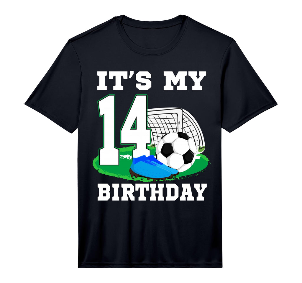 Its My 14 Year Old Birthday Soccer T-Shirt - Minimalist Print Men Women - T-Shirt, Sweatshirt, Hoodie
