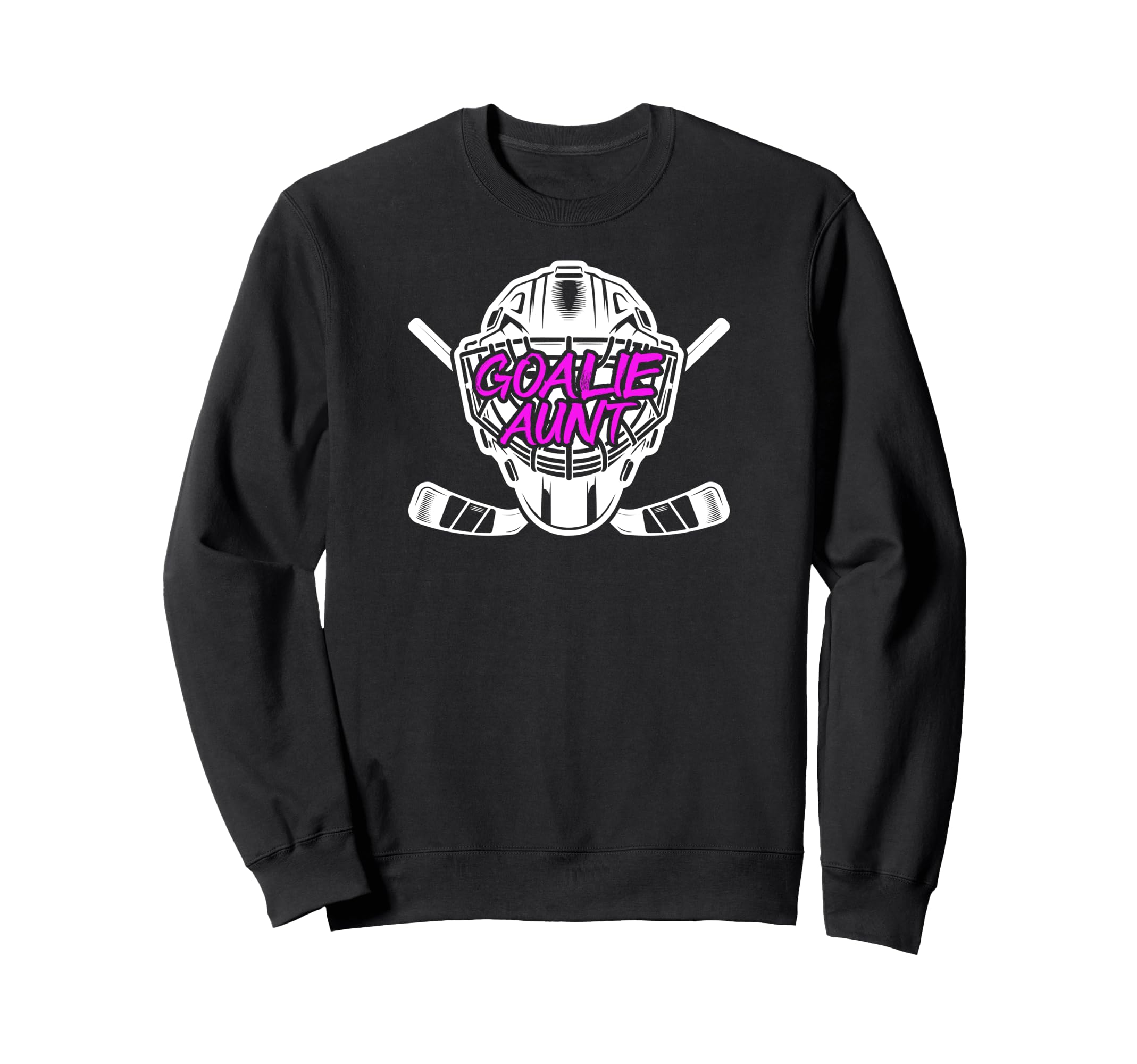 Ice Hockey Goalie Aunt Hockey Sweatshirt - Novelty Apparel Men Women - T-Shirt, Sweatshirt, Hoodie
