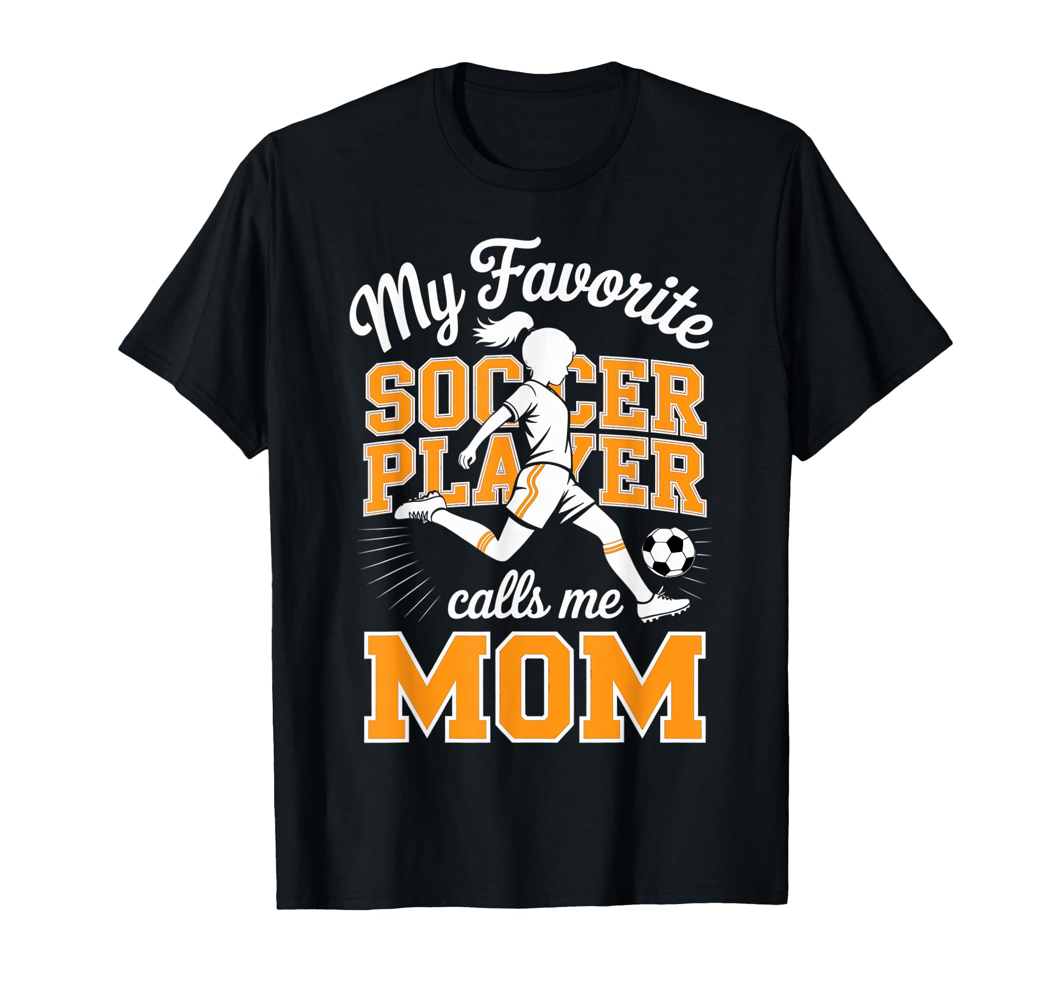 Soccer Mama Favorite Soccer Player Calls Me T-Shirt - Graphic Print Unisex - T-Shirt, Sweatshirt, Hoodie