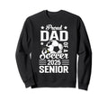 Proud Dad Soccer Senior Class 2025 Sweatshirt - Novelty Apparel Men Women - T-Shirt, Sweatshirt, Hoodie