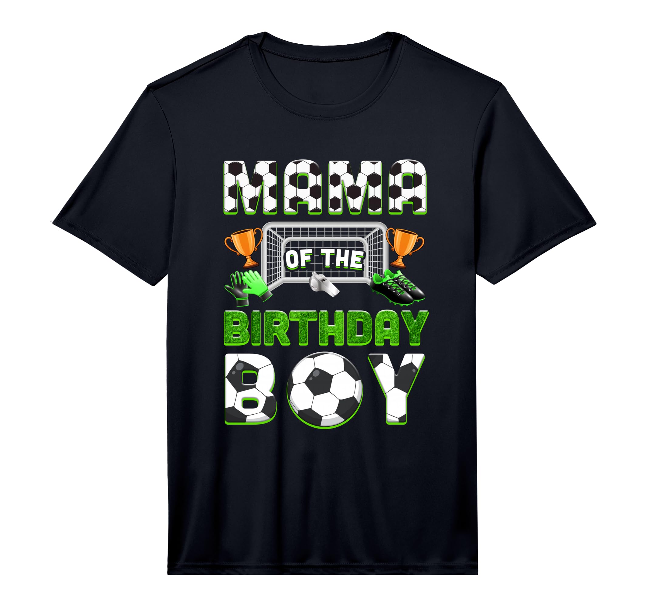 Mens Mama Birthday Soccer Family T-Shirt - Streetwear Style Unisex - T-Shirt, Sweatshirt, Hoodie