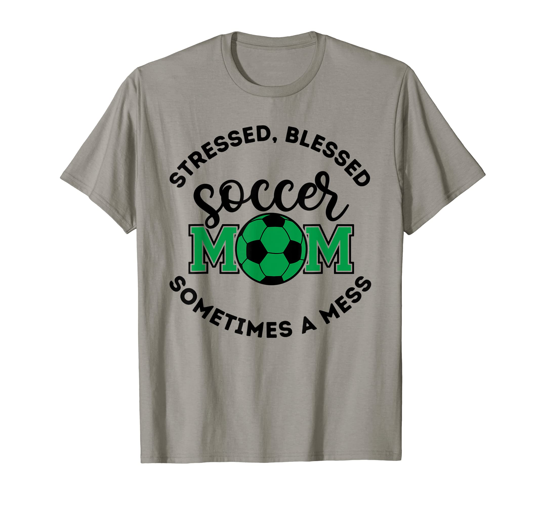 Mom Stressed Blessed Sometimes Mess T-Shirt - Novelty Apparel for Adults - T-Shirt, Sweatshirt, Hoodie