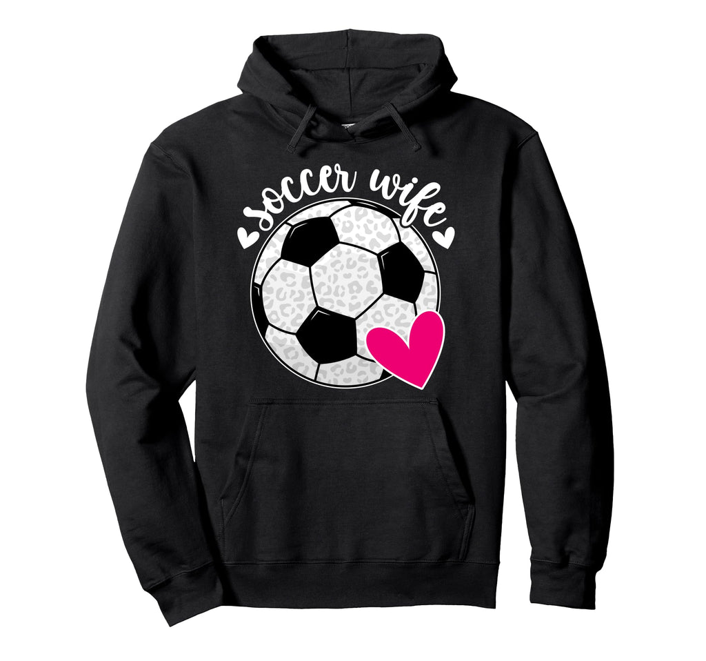 Soccer Wife Soccer Player Heart Hoodie - Casual Everyday Wear Unisex - T-Shirt, Sweatshirt, Hoodie